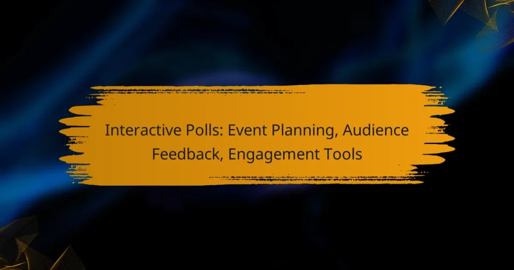 Interactive Polls: Event Planning, Audience Feedback, Engagement Tools