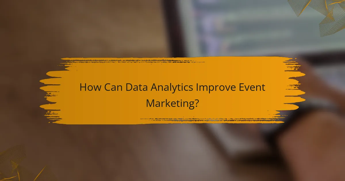 How Can Data Analytics Improve Event Marketing?