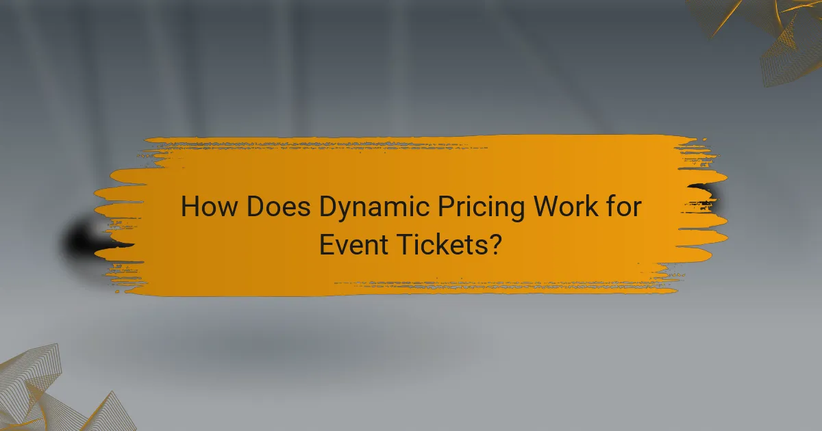 How Does Dynamic Pricing Work for Event Tickets?