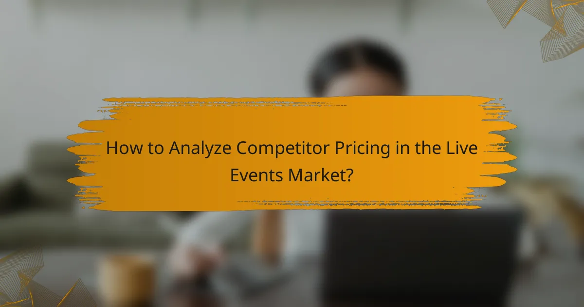 How to Analyze Competitor Pricing in the Live Events Market?