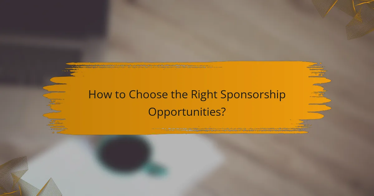 How to Choose the Right Sponsorship Opportunities?