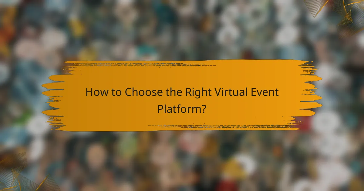 How to Choose the Right Virtual Event Platform?