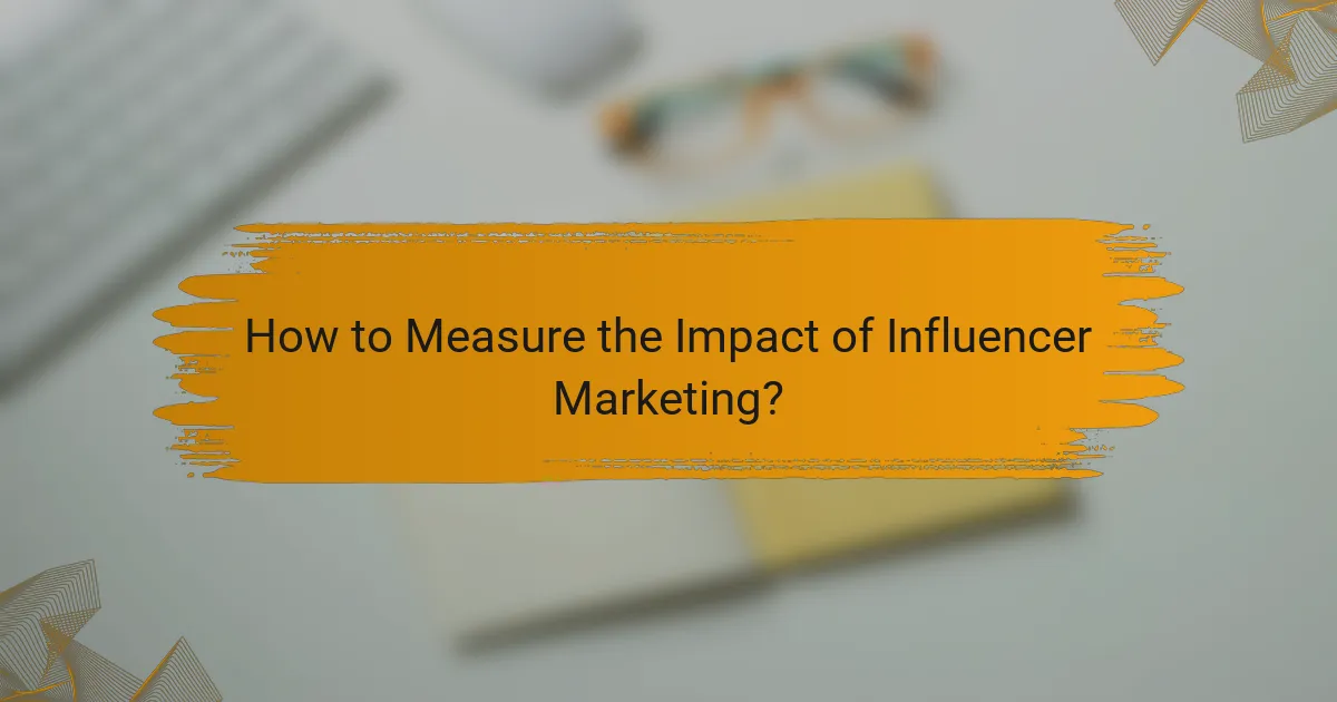 How to Measure the Impact of Influencer Marketing?