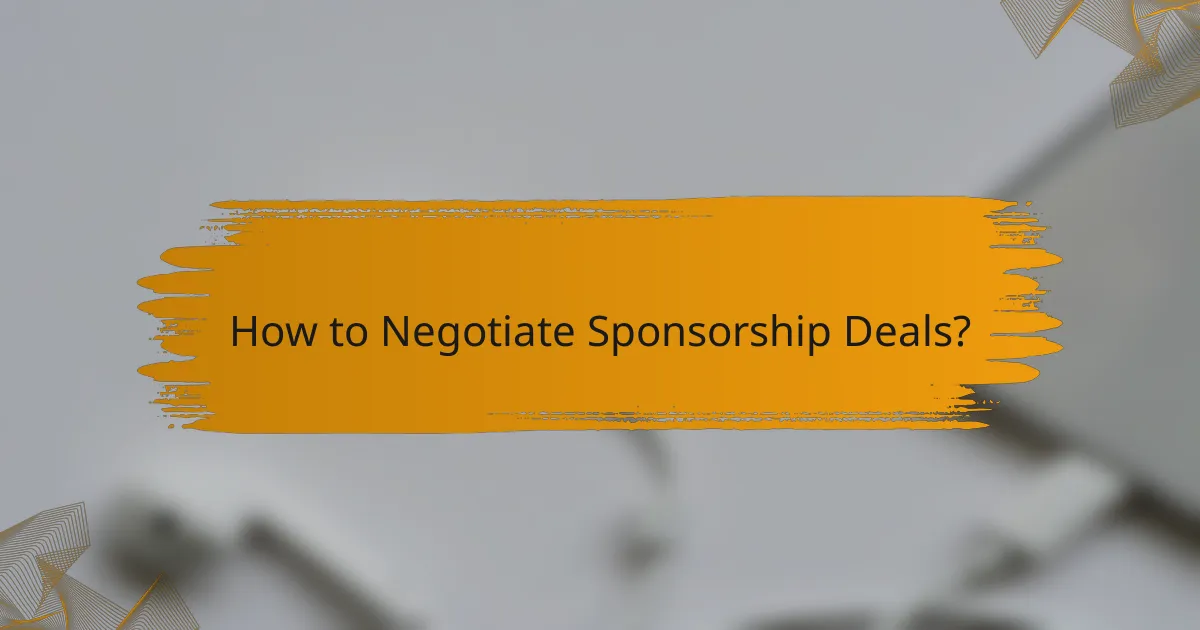 How to Negotiate Sponsorship Deals?