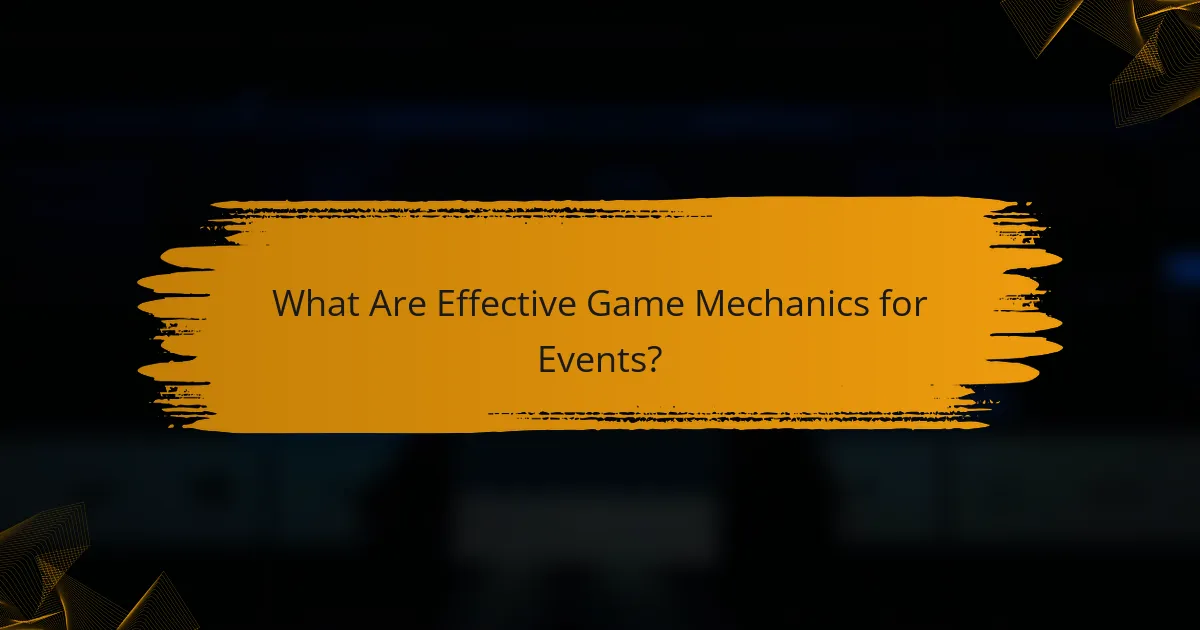 What Are Effective Game Mechanics for Events?