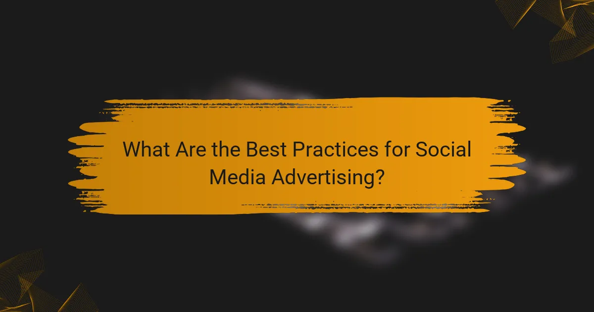 What Are the Best Practices for Social Media Advertising?