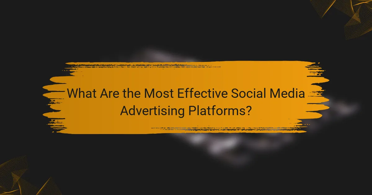 What Are the Most Effective Social Media Advertising Platforms?