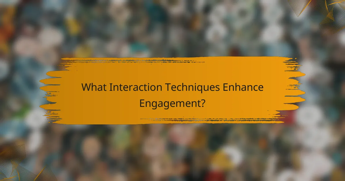 What Interaction Techniques Enhance Engagement?