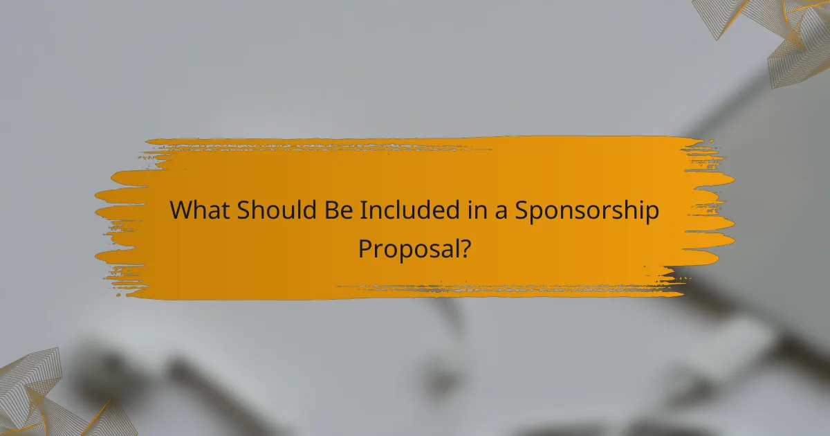 What Should Be Included in a Sponsorship Proposal?