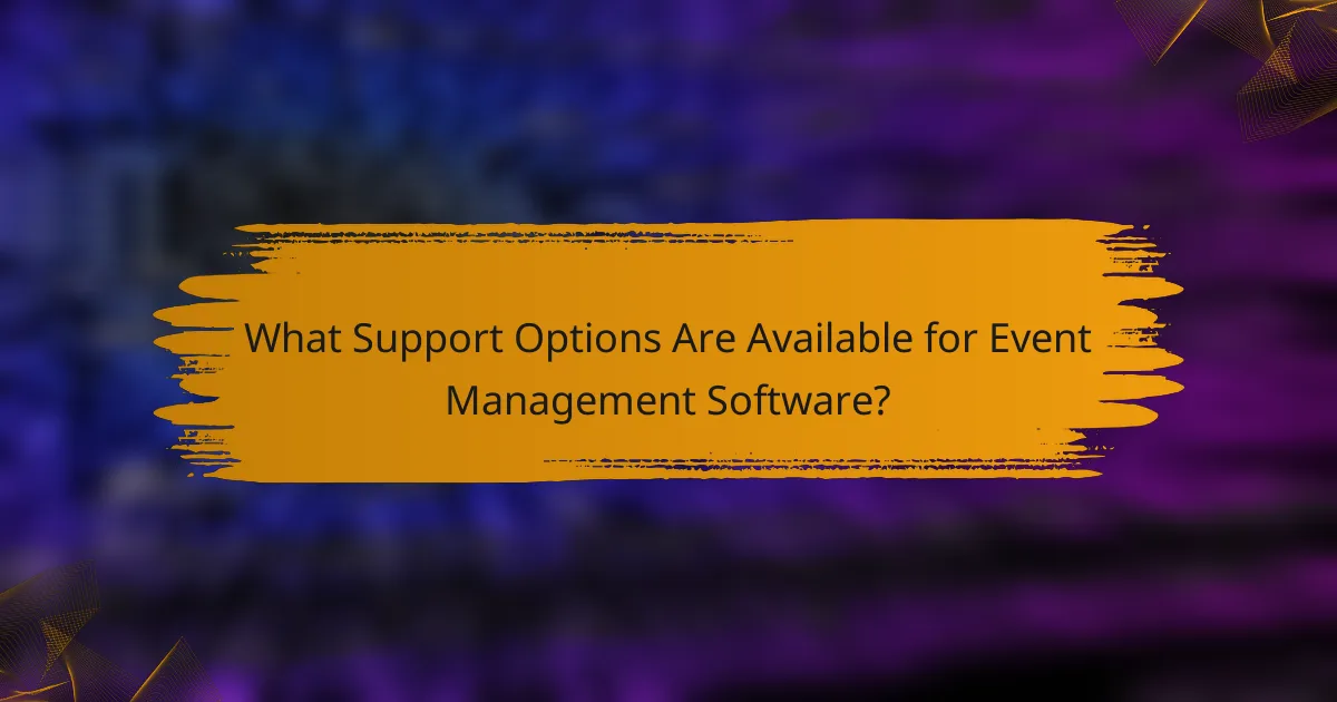What Support Options Are Available for Event Management Software?