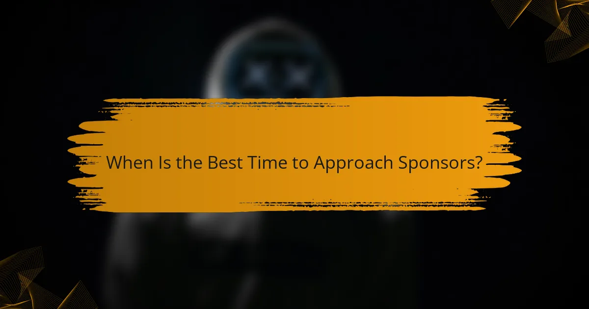 When Is the Best Time to Approach Sponsors?